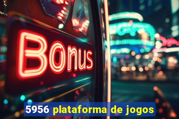 5956 plataforma de jogos